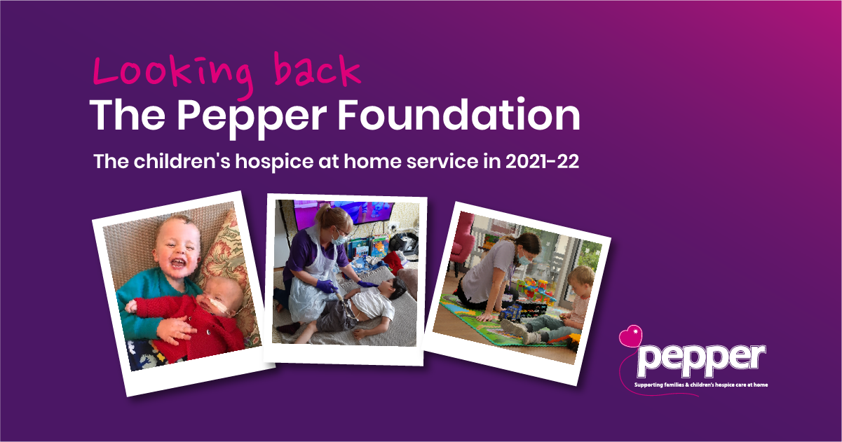 Looking back – the children’s hospice at home service in 2021-22