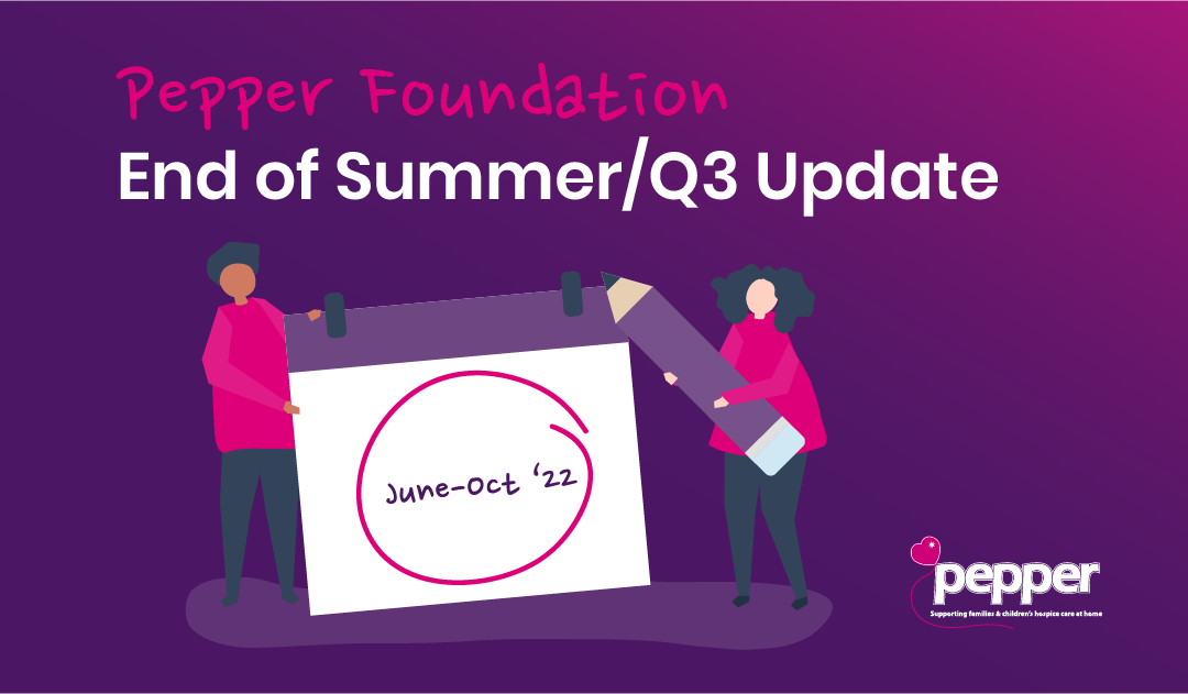 Pepper Foundation End of Summer/Q3 Update